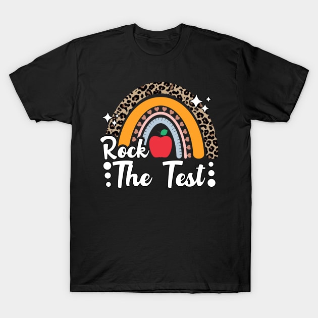 Test Day Rock The Test Teacher Testing Day Rainbow Leopard T-Shirt by JustBeSatisfied